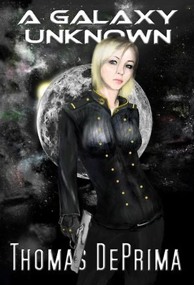 A Galaxy Unknown: AGU Series - Book 1