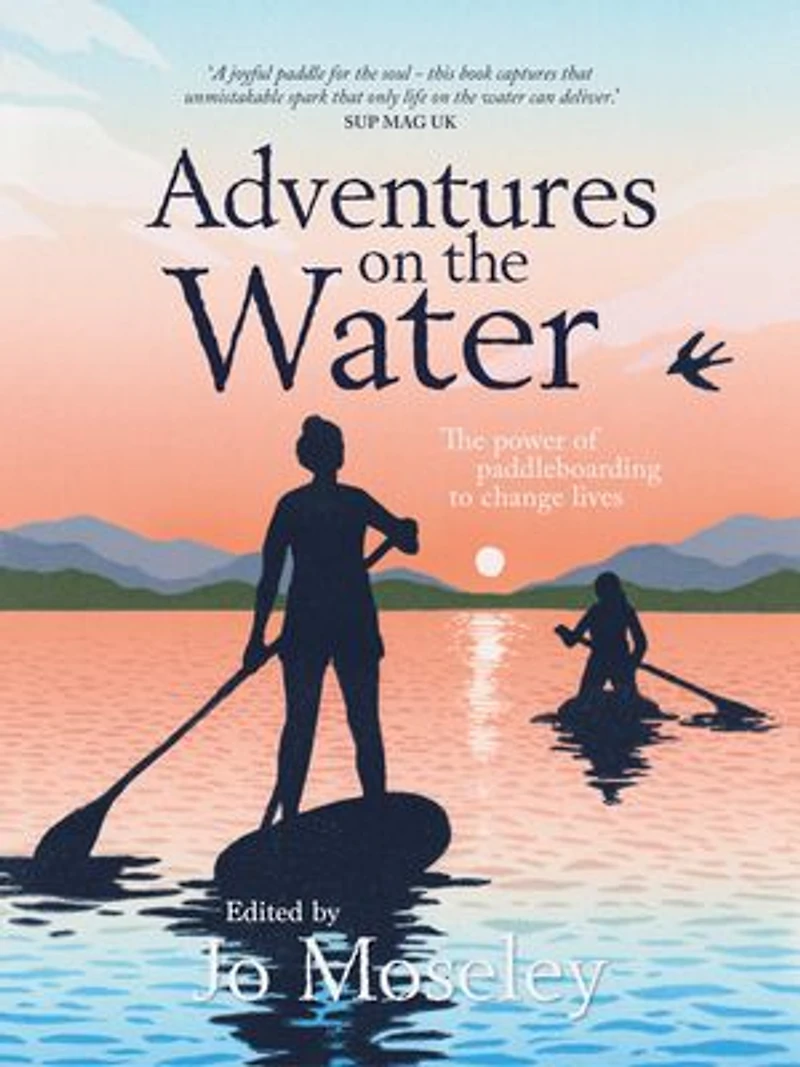 Adventures on The Water: power of paddleboarding to change lives