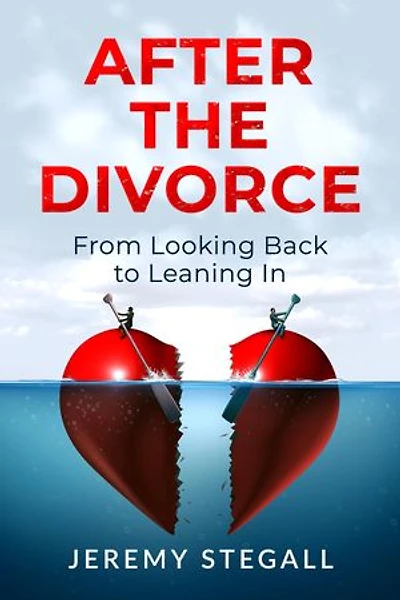 After the Divorce: From Looking Back to Leaning In