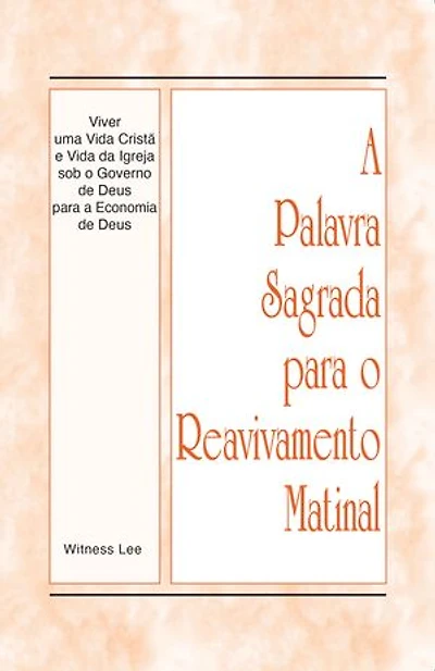 Viver uma Vida Cristã e Vida da Igreja sob o Governo de Deus para a Economia de Deus