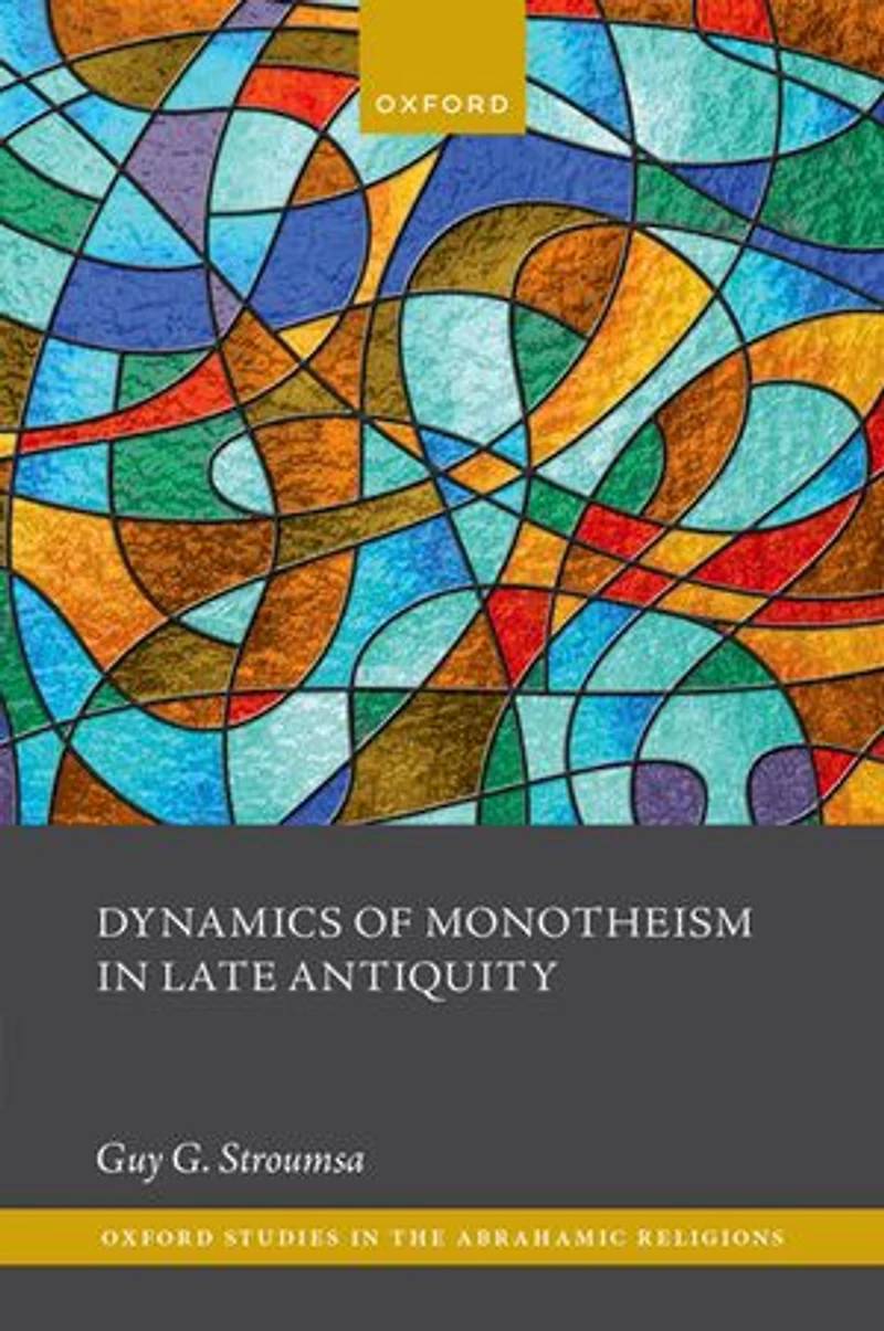 Dynamics of Monotheism Late Antiquity
