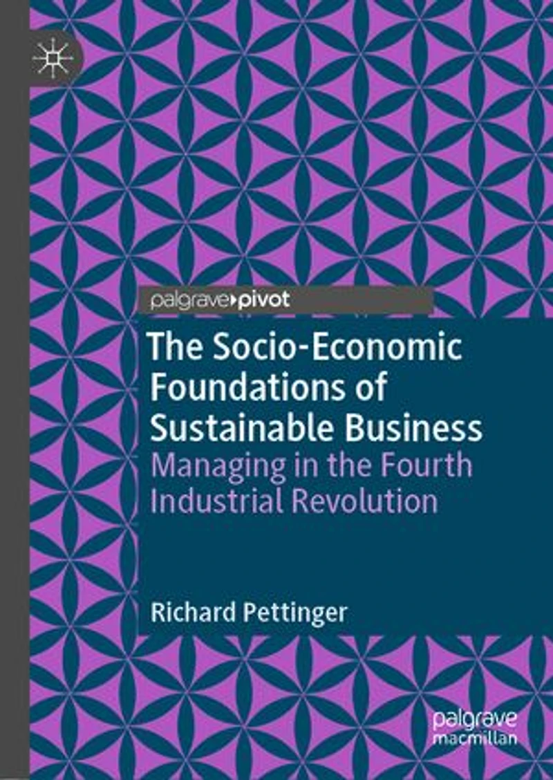 the Socio-Economic Foundations of Sustainable Business: Managing Fourth Industrial Revolution