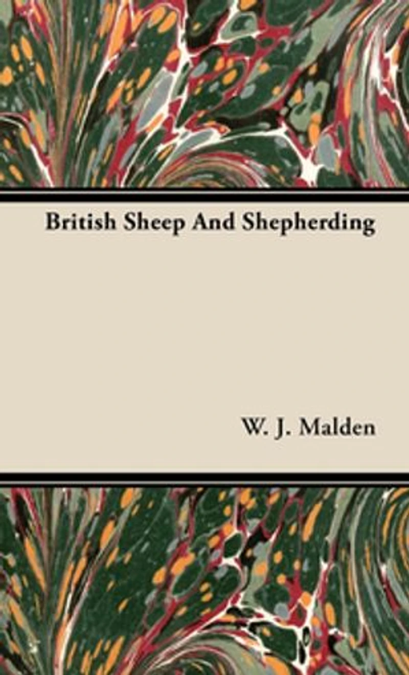 British Sheep and Shepherding (Classic Reprint)