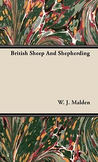 British Sheep and Shepherding (Classic Reprint)