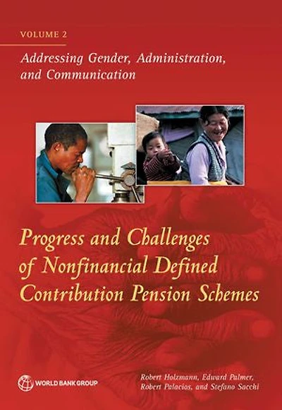 Progress and Challenges of Nonfinancial Defined Contribution Pension Schemes: Addressing Gender, Administration, Com