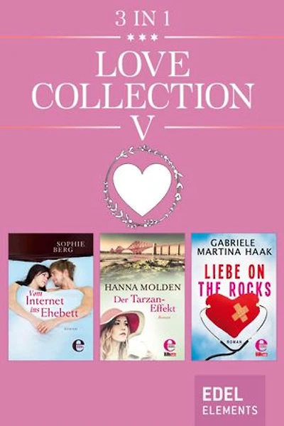 Love Collection V: Vom Internet ins Ehebett / Der Tarzan-Effekt / Liebe on the rocks