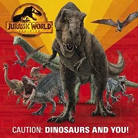 Caution: Dinosaurs and You! (Jurassic World Dominion)