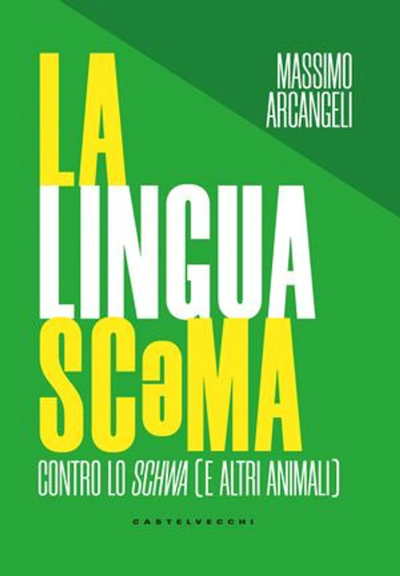La lingua scəma: Contro lo schwa (ealtri animali)