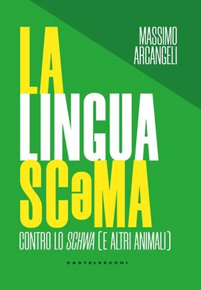 La lingua scəma: Contro lo schwa (ealtri animali)