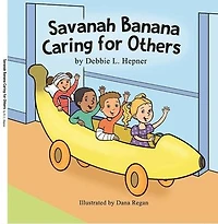 Savanah Banana Caring for Others: Savanah Banana, #2