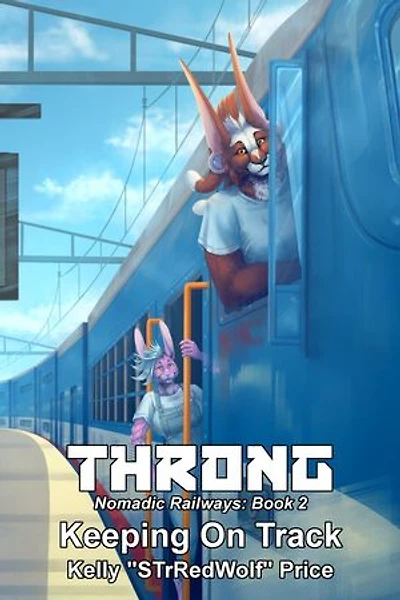 Throng - Nomadic Railways: Part 2 - Keeping on Track: Throng Train Tour Series, #3