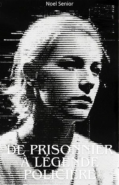 De Prisonnier à Légende Policière