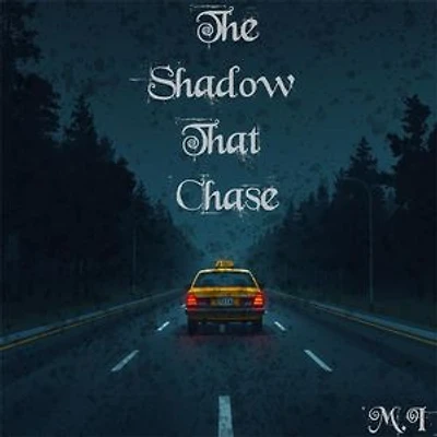 The Shadow That Chase