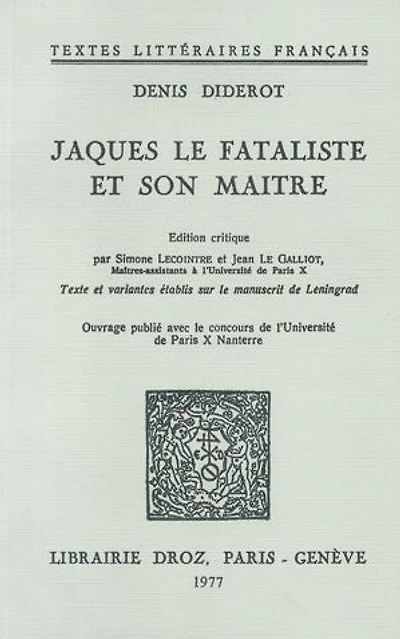 Jacques le fataliste et son maître: Texte et variantes établis sur le manuscrit de Léningrad