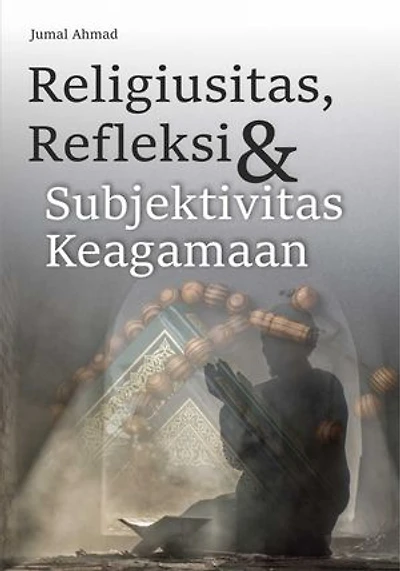 Religiusitas, Refleksi dan Subjektivitas Keagamaan