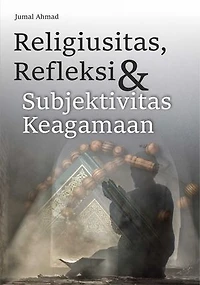 Religiusitas, Refleksi dan Subjektivitas Keagamaan
