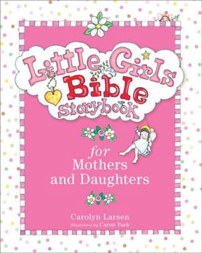 LITTLE GIRLS BIBLE STORYBOOK FOR MOTHERS AND DAUGHTERS