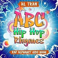 ABC Hip Hop Rhymes: Rap Alphabet Kids Book