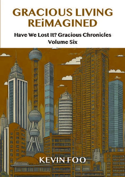 Gracious Living Reimagined Vol 6: Have We Lost It? Gracious Chronicles