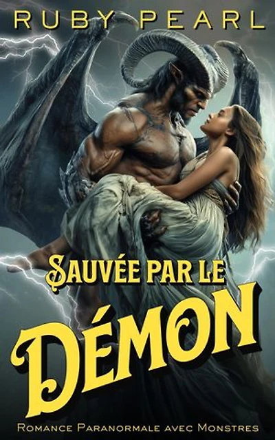 Sauvée par le démon: Romance Paranormale avec Monstres