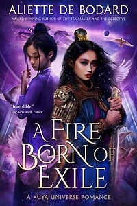 A Fire Born of Exile: A Xuya Universe Romance