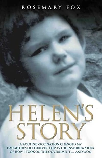Helen's Story: A Routine Vaccination Ruined My Daughter's Life Forever. This is The Inspiring Story of How I Took on The Government... And Won