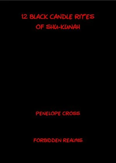 12 Black Candle Rites of SHU-KUNAH