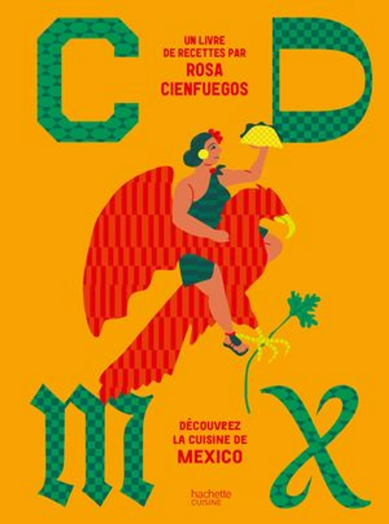 CDMX : découvrez la cuisine de Mexico: Mexico