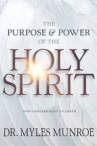 the Purpose and Power of Holy Spirit: God's Government on Earth