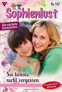 Sie konnte nicht vergessen: Sophienlust - Die nächste Generation 142 – Familienroman