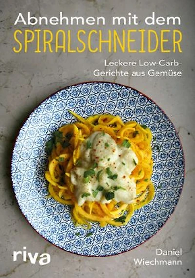 Abnehmen mit dem Spiralschneider: Leckere Low-Carb-Gerichte aus Gemüse