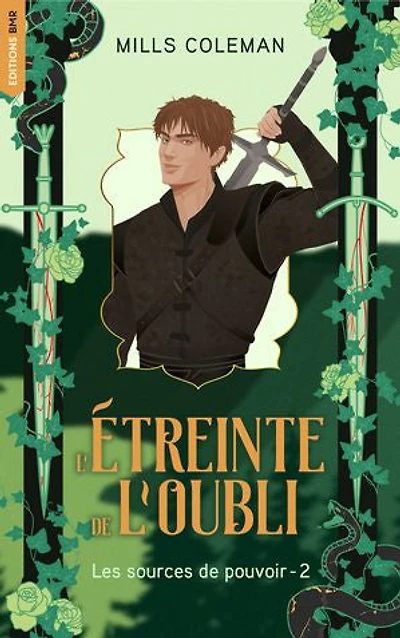 L'étreinte de l'oubli - Les Sources de pouvoir, Tome 2