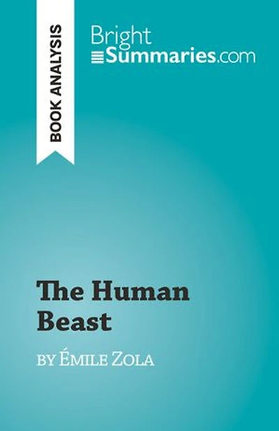The Human Beast: by Émile Zola