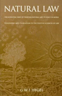 Natural Law: the Scientific Ways of Treating Law, Its Place Moral Philosophy, and Relation to Positive Sciences Law