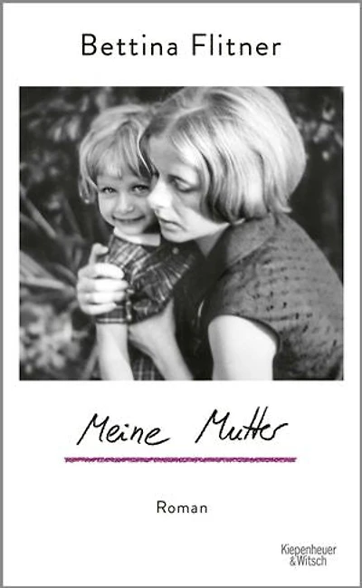 Meine Mutter: Roman