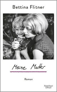 Meine Mutter: Roman