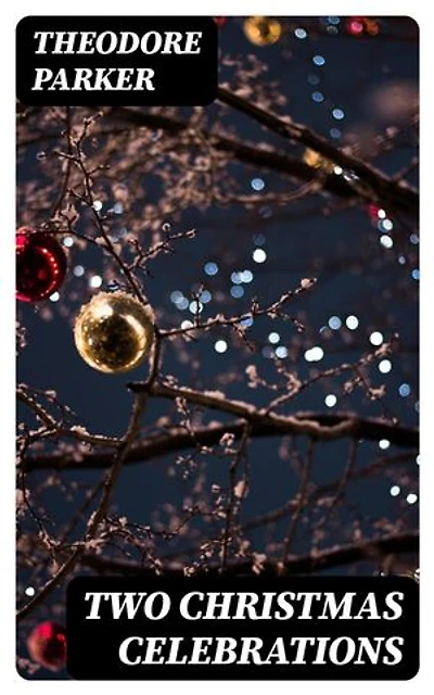 Two Christmas Celebrations: Enriched edition.