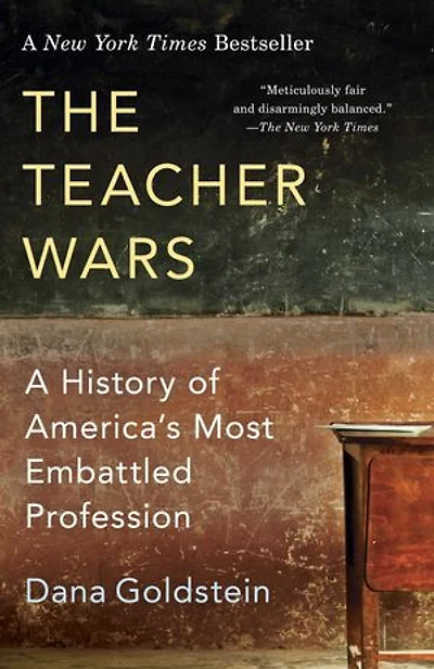 The Teacher Wars: A History Of America's Most Embattled Profession
