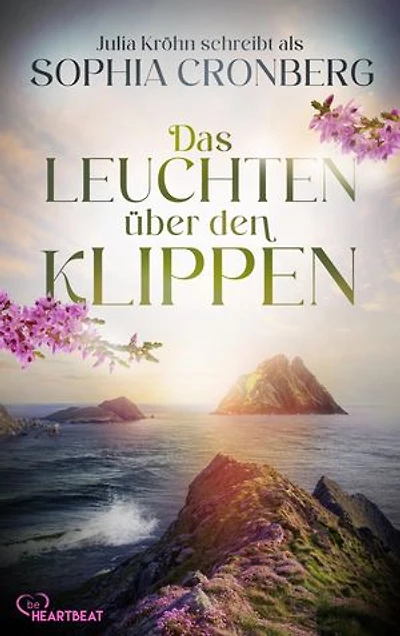 Das Leuchten über den Klippen: Eine geheimnisvolle Liebesgeschichte an Irlands sturmumtoster Küste
