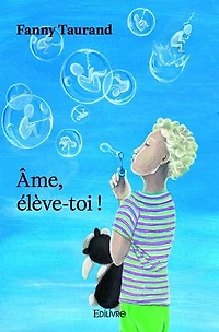 Âme, élève-toi !