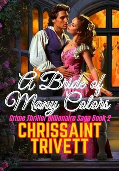 A Bride of Many Colors: Crime Thriller Billionaire Saga Book 2