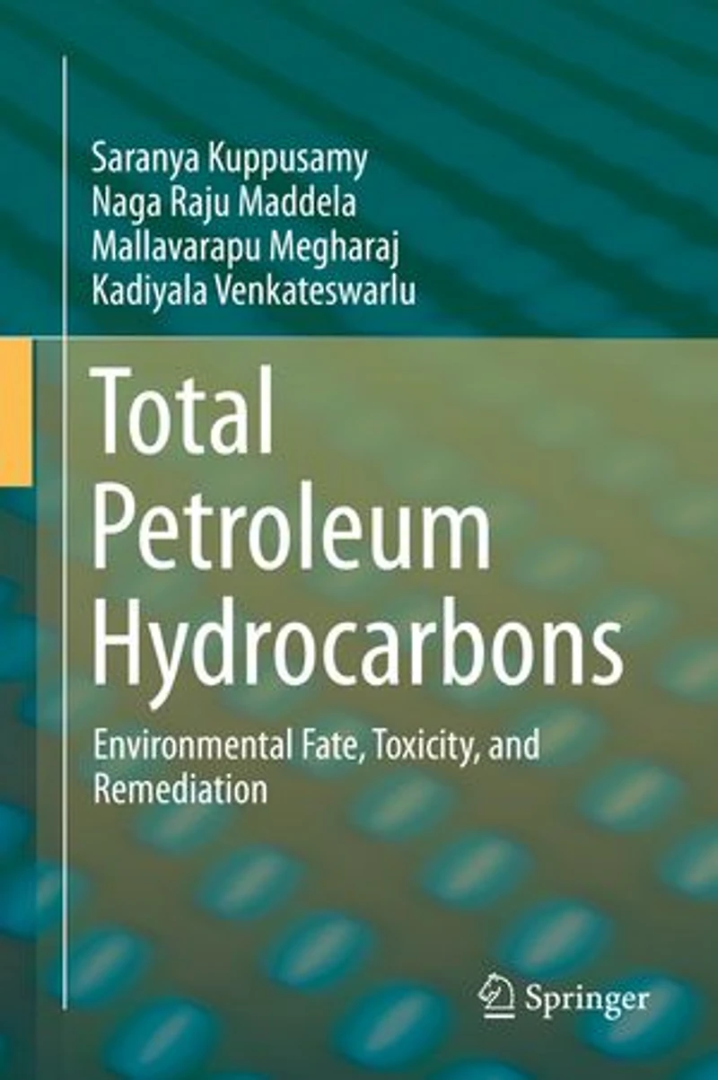 Total Petroleum Hydrocarbons: Environmental Fate, Toxicity, And Remediation