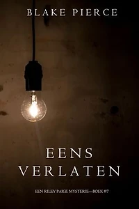 Eens verlaten (een Riley Paige MysterieBoek #7)