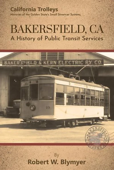 Bakersfield, CA: A History of Public Transit Services
