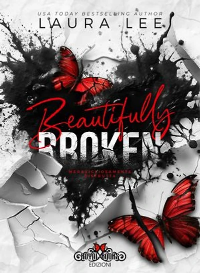 Beautifully Broken: Meravigliosamente distrutta