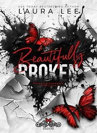 Beautifully Broken: Meravigliosamente distrutta