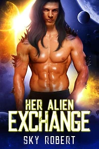 Her Alien Exchange: A Sci Fi Alien Fated Mates Romance