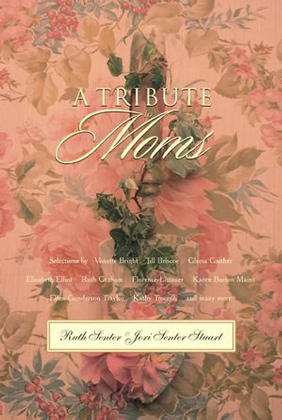 A Tribute to Moms