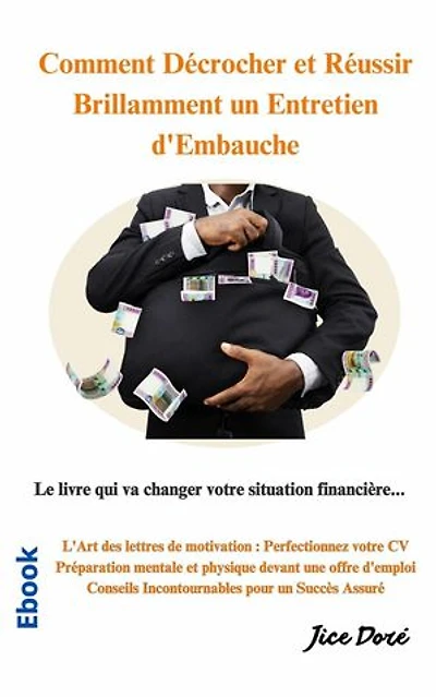 Comment décrocher et réussir brillamment un entretien d'embauche