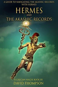 Hermes and the Akashic Records: Grecian Magick, #8